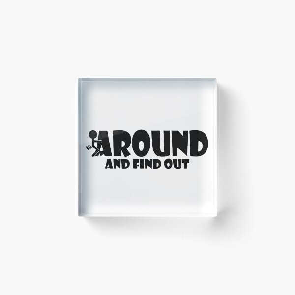 Item preview, F*CK AROUND AND FIND OUT SARCASTIC designed and sold by nisfarufos.