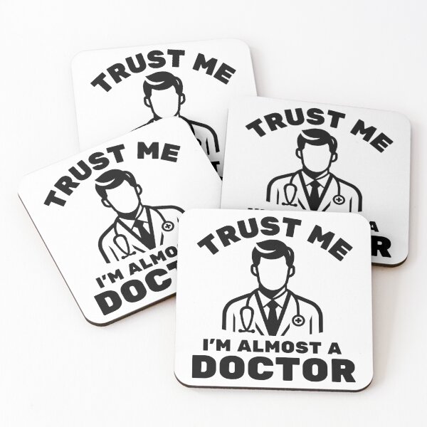 Item preview, Trust Me I'm Almost A Doctor  designed and sold by PeelZinc.