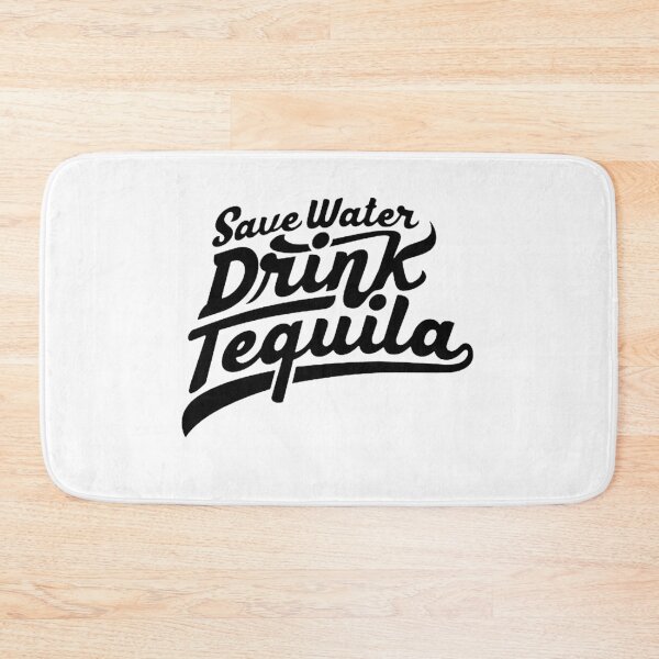 Item preview, Save Water Drink Tequila designed and sold by matsondell.