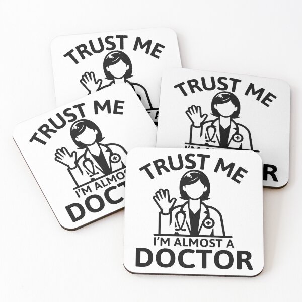 Item preview, Trust Me I'm Almost A Doctor  designed and sold by PeelZinc.