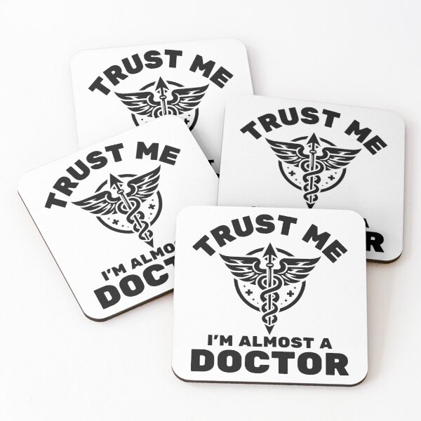 Item preview, Trust Me I'm Almost A Doctor  designed and sold by PeelZinc.