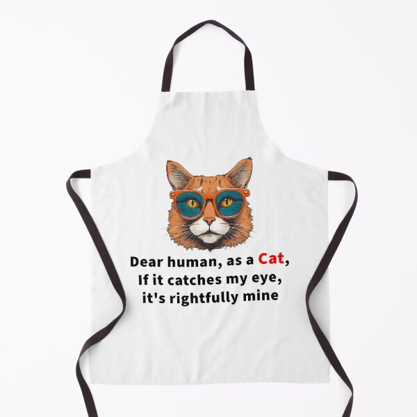 Item preview, Dear human, as a cat, If it catches my eye, it's rightfully mine - Cat in Stylish Glasses quotes designed and sold by Tom-Johnson.