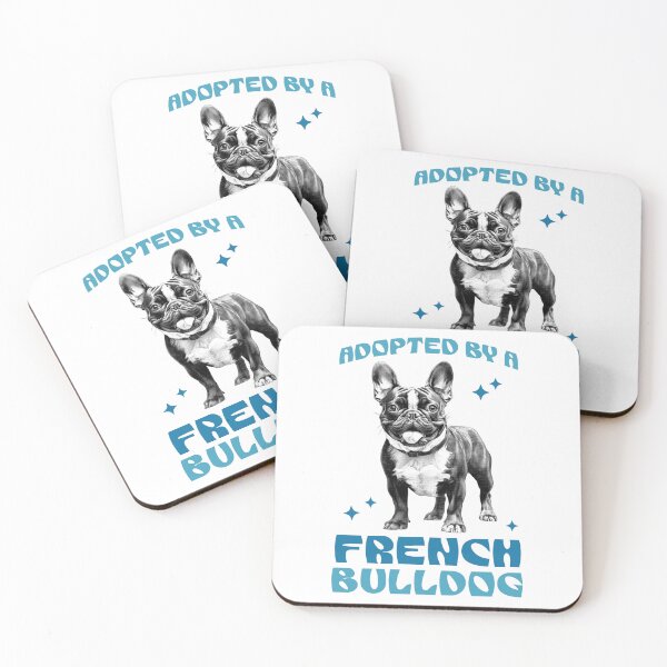 Item preview, Adopted By A French Bulldog designed and sold by Acim0.