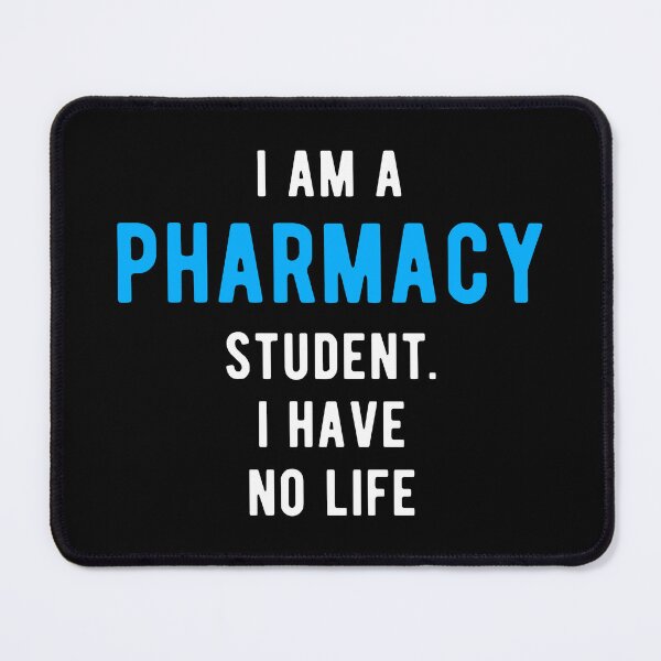 Item preview, Pharmacy Student Life designed and sold by Turie.