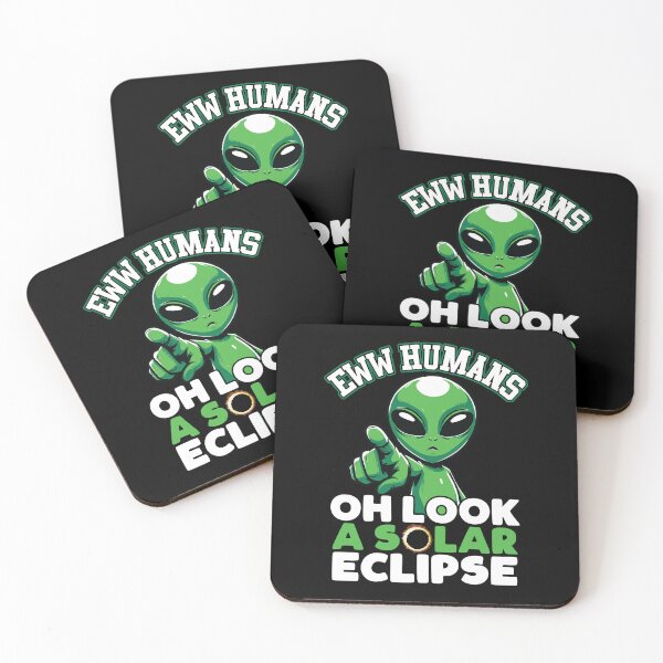 Item preview, Eww Humans Oh Look A Solar Eclipse Funny Alien Solar Eclipse 04.08.24 designed and sold by GravitiTees.