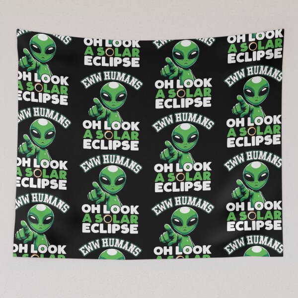 Item preview, Eww Humans Oh Look A Solar Eclipse Funny Alien Solar Eclipse 04.08.24 designed and sold by GravitiTees.