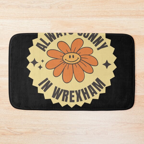 Item preview, Always Sunny In Wrexham designed and sold by AmyOberheim.
