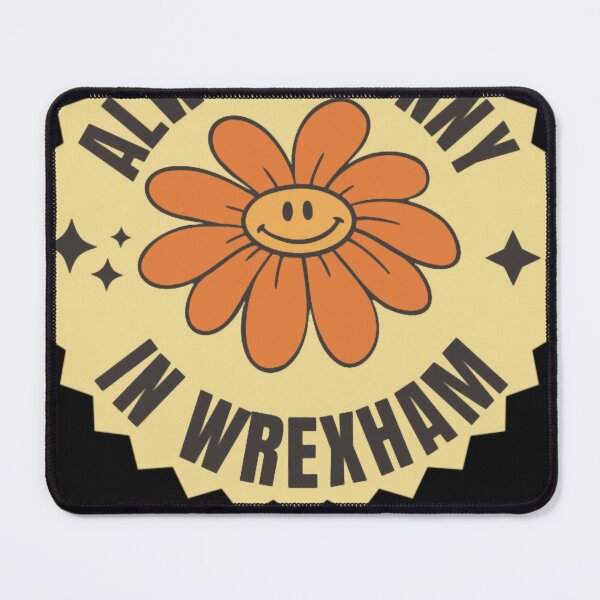 Item preview, Always Sunny In Wrexham designed and sold by AmyOberheim.