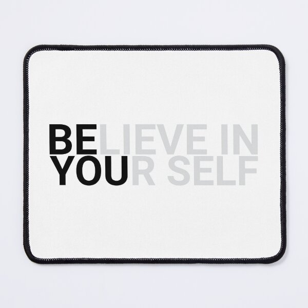 Item preview, BELIEVE IN YOURSELF designed and sold by Mesusi.