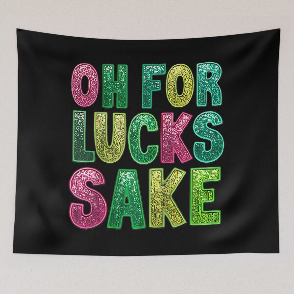 Item preview, St. Patrick'S Funny Oh For Lucks Sake Clover Printed designed and sold by KrystalMoore87.