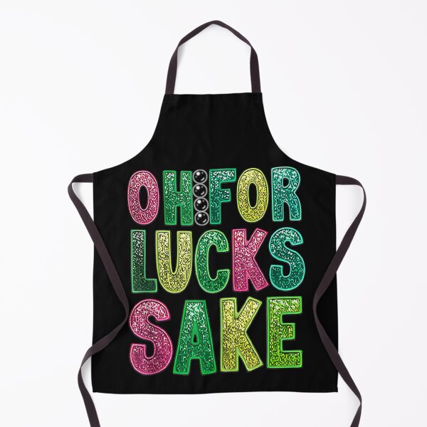Item preview, oh for lucks sake designed and sold by skeastore.
