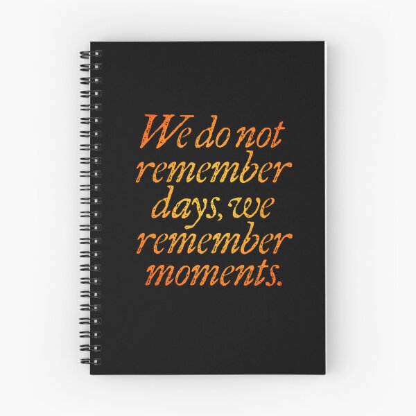 Item preview, We do not remember days, we remember moments. v.3 designed and sold by x1brett.