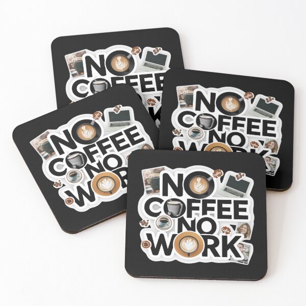 Item preview, No Coffee No Work designed and sold by Psycho-Crazy.