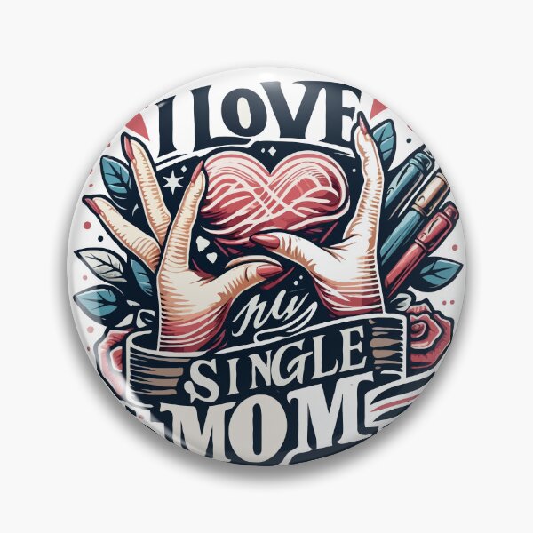 Item preview, i love my single mom designed and sold by TshirtTalkYou.
