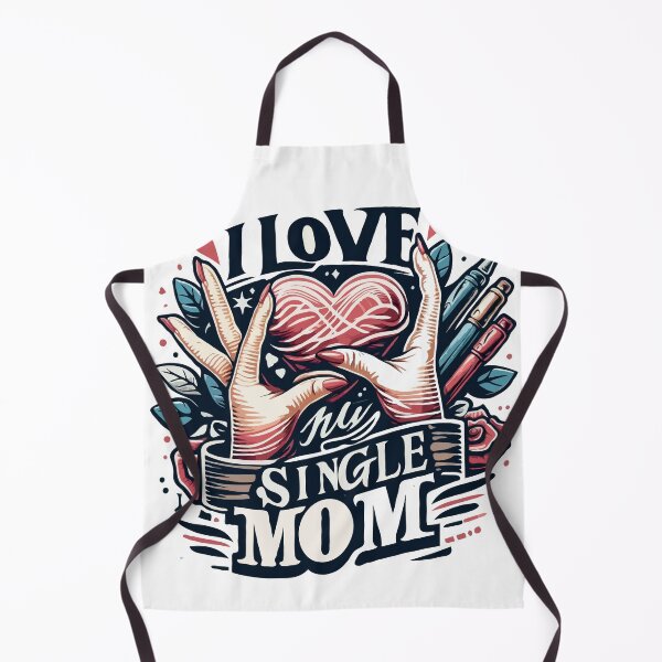 Item preview, i love my single mom designed and sold by TshirtTalkYou.