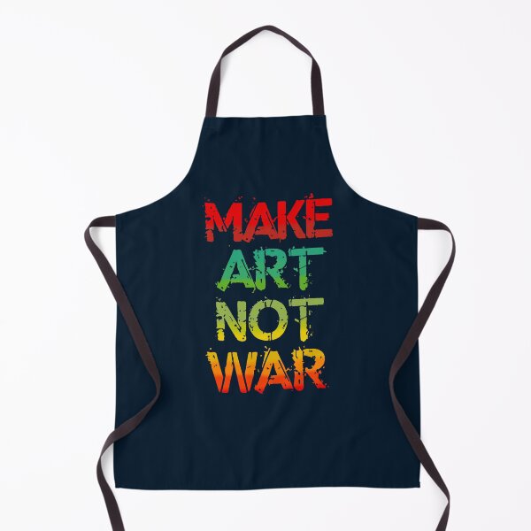 Item preview, Make Art Not War designed and sold by 2wear.