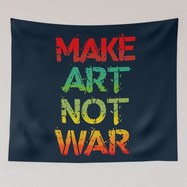 Item preview, Make Art Not War designed and sold by 2wear.