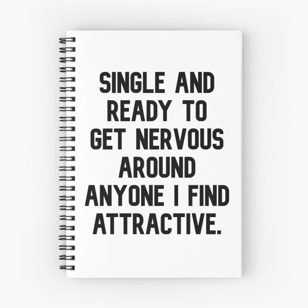 Item preview, Single and Ready to Get Nervous Around Anyone I Find Attractive designed and sold by WakeNBake-Tees.