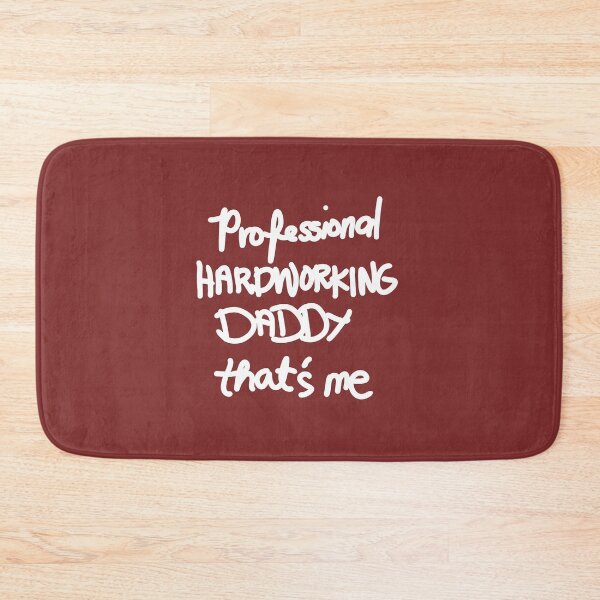 Item preview, Professional Hardworking Daddy designed and sold by swizzytoes.