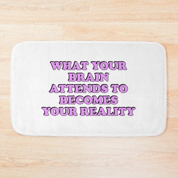 Item preview, What your brain attends to becomes your reality designed and sold by Inspirationmotivation.