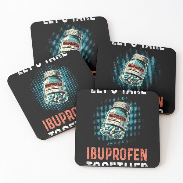 Item preview, Let's Take Ibuprofen Together, Pain relief, Medicine humor designed and sold by luuuMerch.