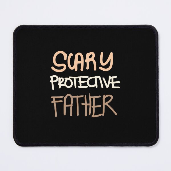 Item preview, Scary Protective Father designed and sold by swizzytoes.