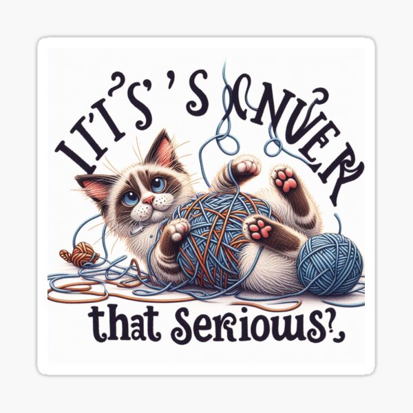 Never that Serious Cute Cat Sticker