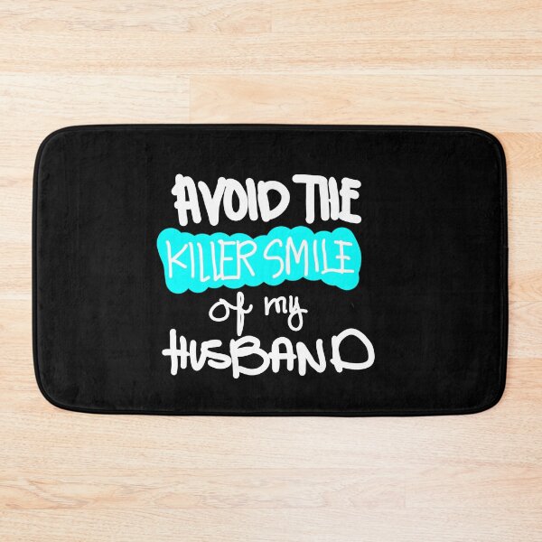 Item preview, Avoid the Killer Smile of my Husband designed and sold by swizzytoes.