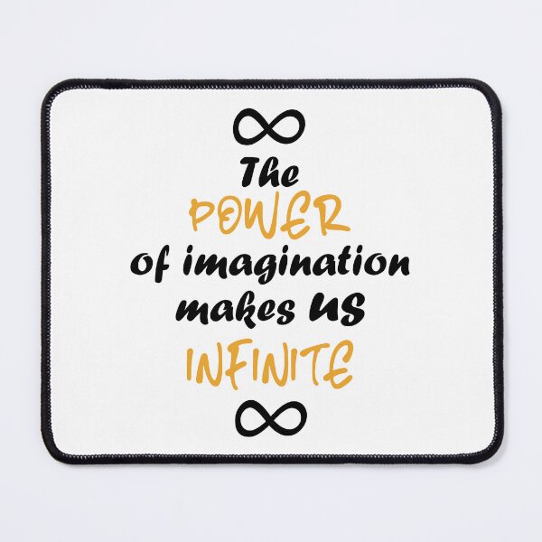 Item preview, The Power Of Imagination Makes Us Infinite designed and sold by UnicornCornHorn.
