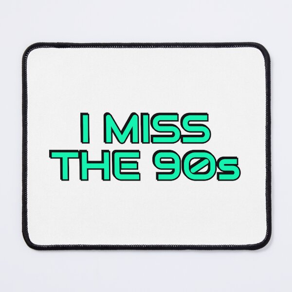 Item preview, I miss the 90s - Millennial Nostalgia designed and sold by Inspirationmotivation.