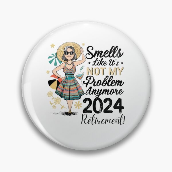 Item preview, Smells Like It's Not My Problem Anymore Happy Retirments 2024 Gift for woman designed and sold by Empiredesigner3.