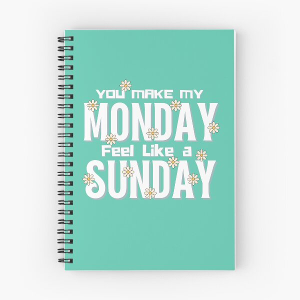 Item preview, You Make My Monday Feel Like A Sunday designed and sold by The magic  Yellow bus.