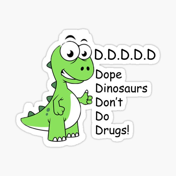 Item preview, Dope dinosaurs dont do drugs designed and sold by OddlyEven.