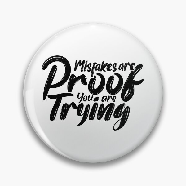 Item preview, Mistakes Are Proof You Are Trying  designed and sold by Hairball-Pets.