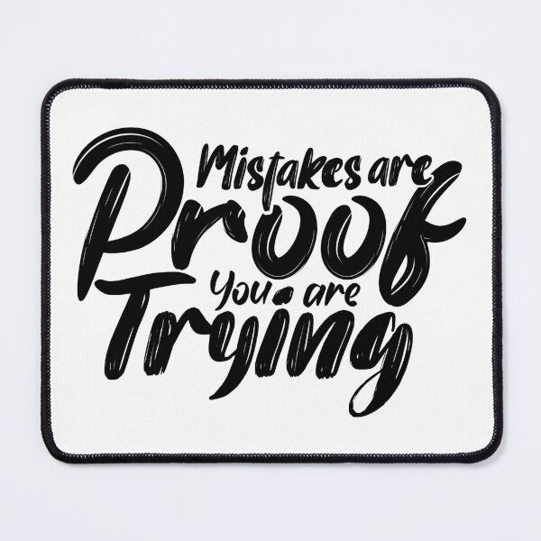Item preview, Mistakes Are Proof You Are Trying designed and sold by Hairball-Pets.