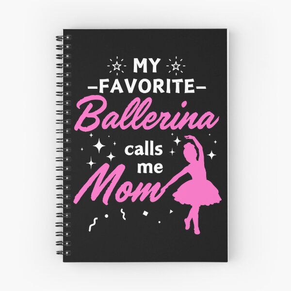 Item preview, My Favorite Ballerina Calls Me Mom Proud Mother Family Pride designed and sold by BunBuntheDog-.