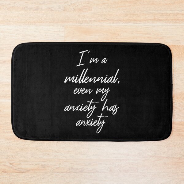 Item preview, I'm A Millennial Even My Anxiety Has Anxiety II designed and sold by Lemon Pepper.