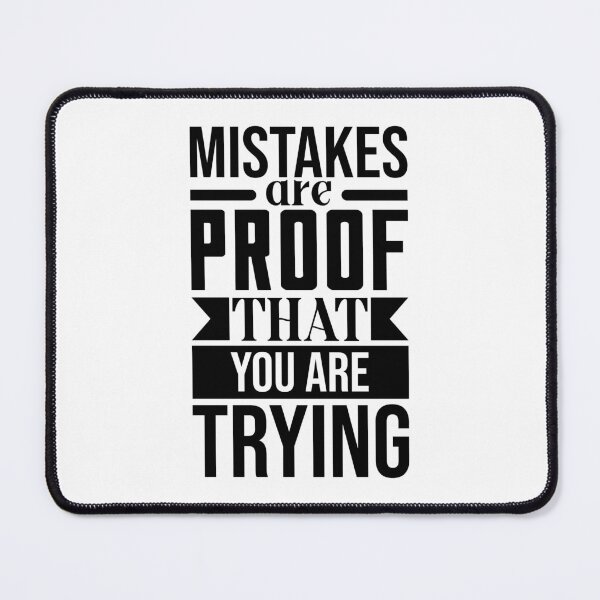 Item preview, Mistakes Are Proof You Are Trying  designed and sold by Hairball-Pets.