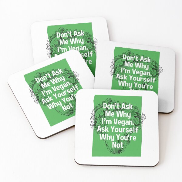 Item preview, Don't Ask Me Why I'm Vegan. Ask Yourself Why You're Not  designed and sold by Nanika-akimoto.