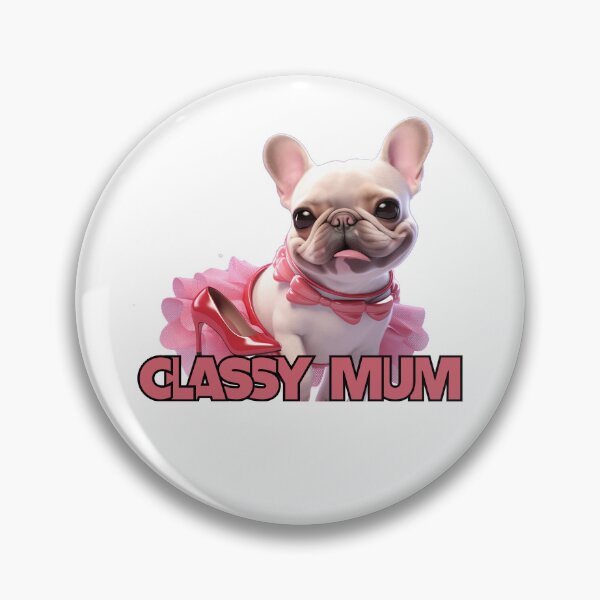 Item preview, Classy Mum - The French Bulldog of a British Charm Love designed and sold by proudbullyshop.