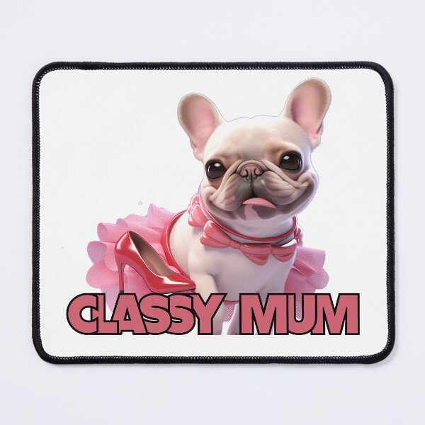 Item preview, Classy Mum - The French Bulldog of a British Charm Love designed and sold by proudbullyshop.