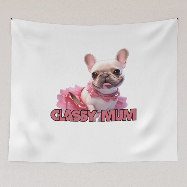 Item preview, Classy Mum - The French Bulldog of a British Charm Love designed and sold by proudbullyshop.