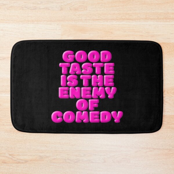 Item preview, Good taste is the enemy of comedy. v.6 designed and sold by x1brett.