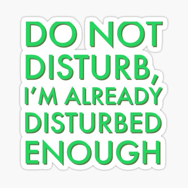 Item preview, Do Not Disturb  designed and sold by BLStudio1.