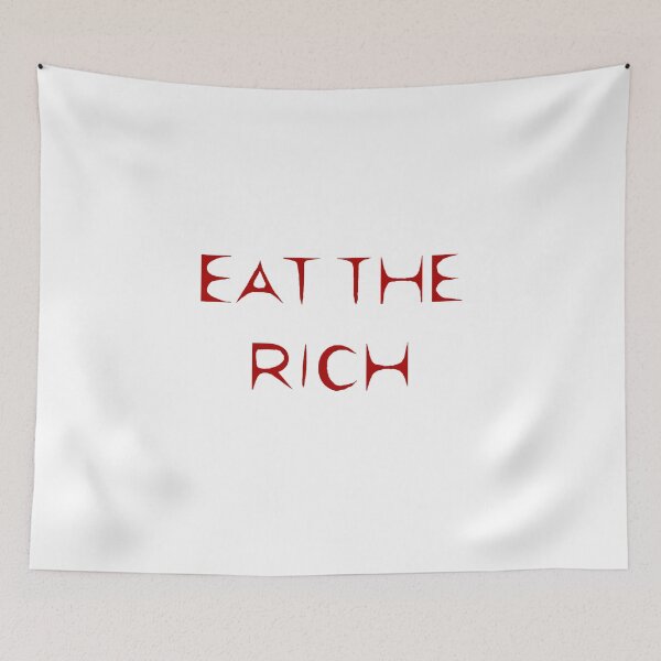 Item preview, Eat The Rich designed and sold by seaweed-tree.