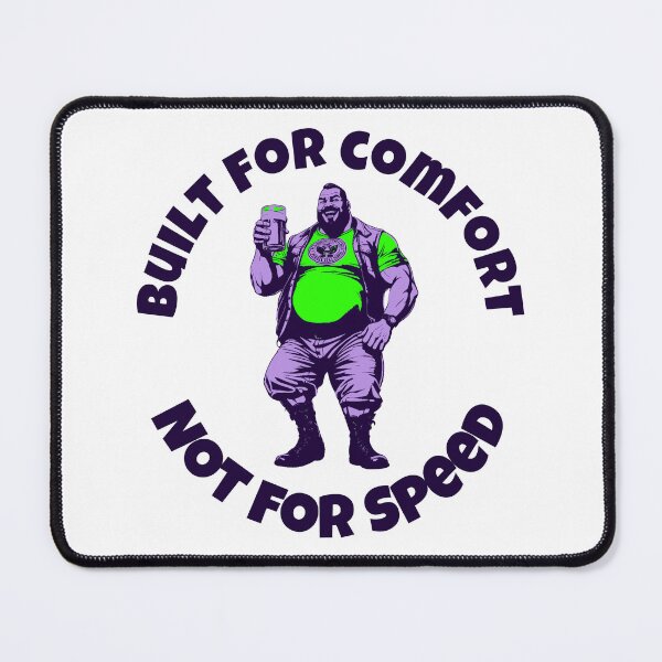 Item preview, Built For Comfort, Not For Speed - Strongman & Powerlifting Design Cool designed and sold by TravisATR.
