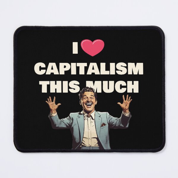 Item preview, I Love Capitalism This Much / I Heart Capitalism for Dark Background designed and sold by thecatcouch.