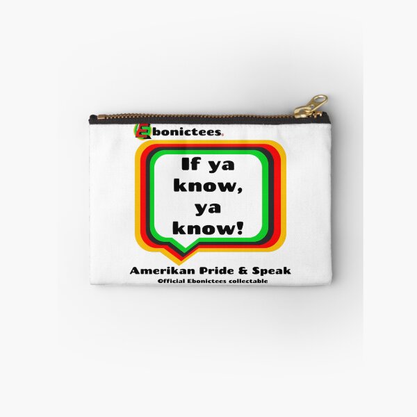 Item preview, If ya know, ya know! Ebonictees ebonic phrase. designed and sold by Ebonictees.