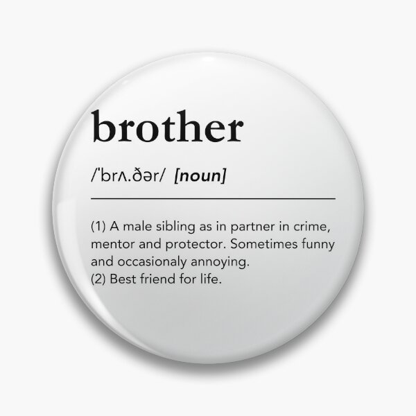 Item preview, Funny definition of brother, brother definition, meaning of brother, love you brother, best friend designed and sold by lagunaklein.