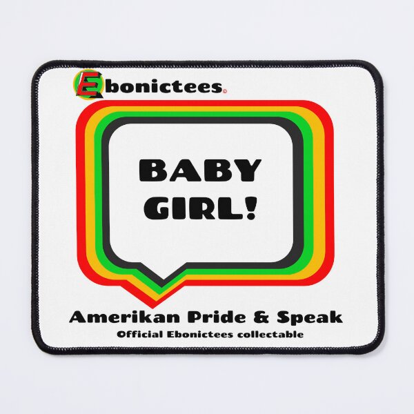 Item preview, BABY GIRL!  Ebonictees ebonic phrase. designed and sold by Ebonictees.